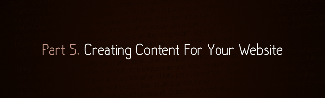 Part 5. Creating Content For Your Website